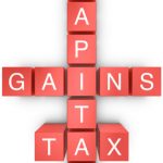 Capital Gains Tax – What You Need To Know!